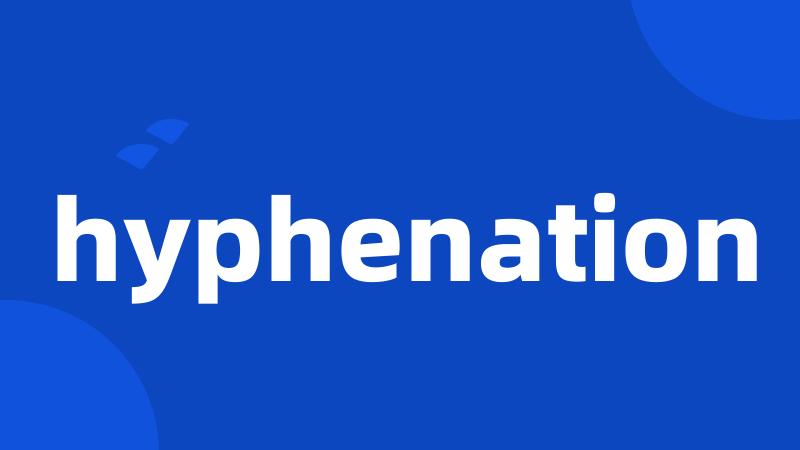 hyphenation
