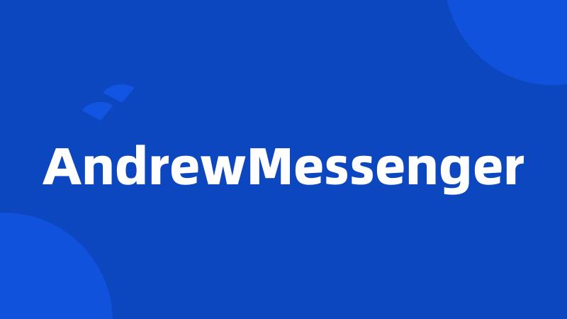 AndrewMessenger