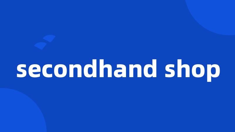 secondhand shop