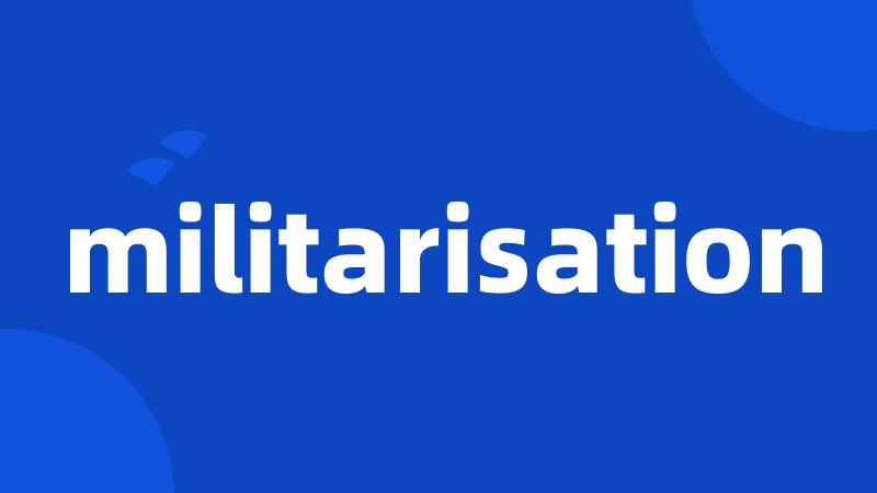 militarisation