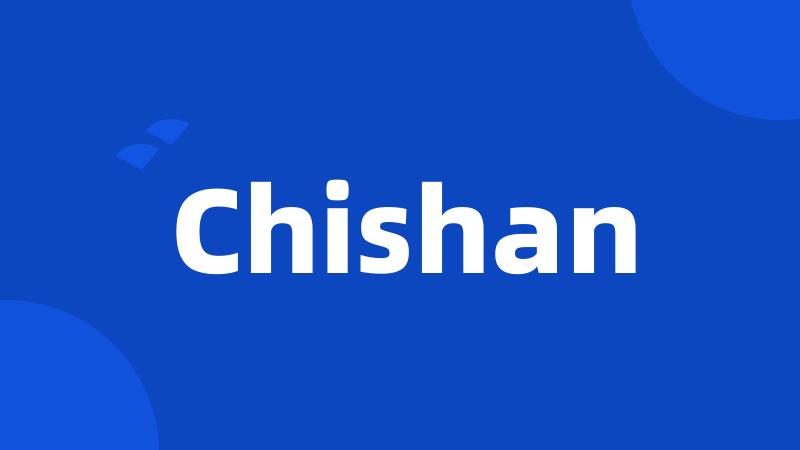 Chishan