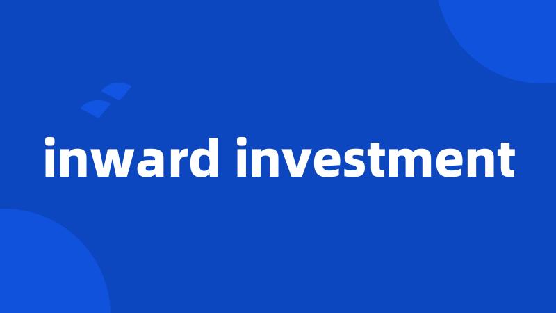 inward investment