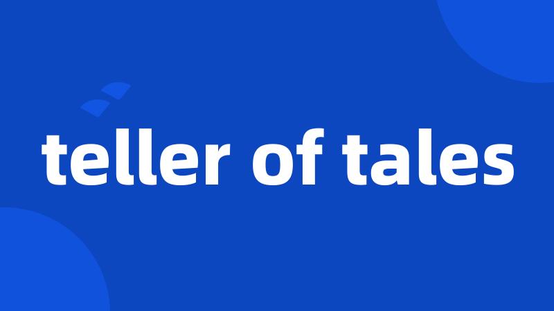 teller of tales