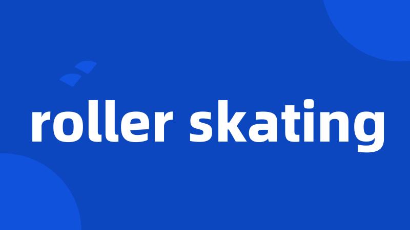 roller skating