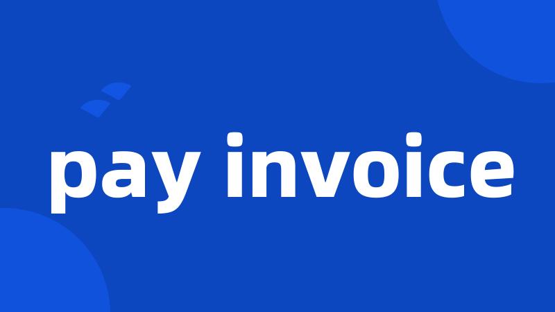 pay invoice