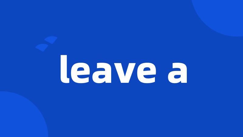 leave a
