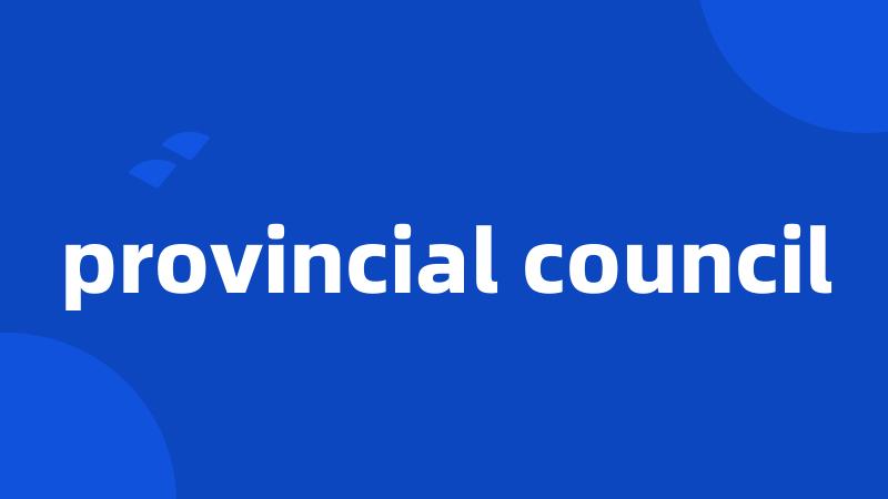provincial council