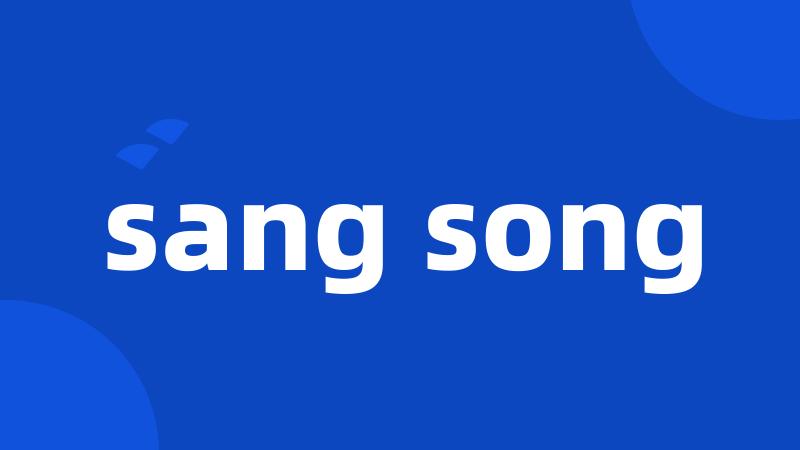 sang song