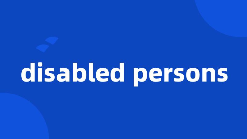 disabled persons