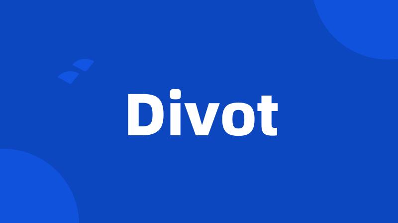 Divot