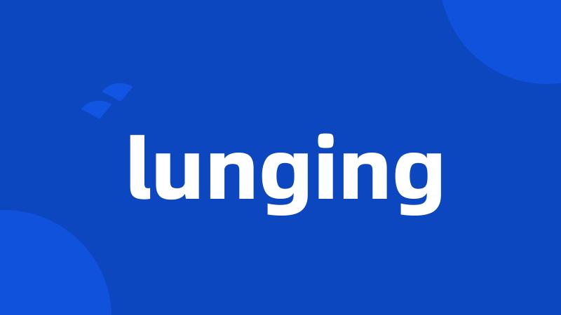 lunging