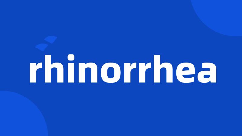 rhinorrhea