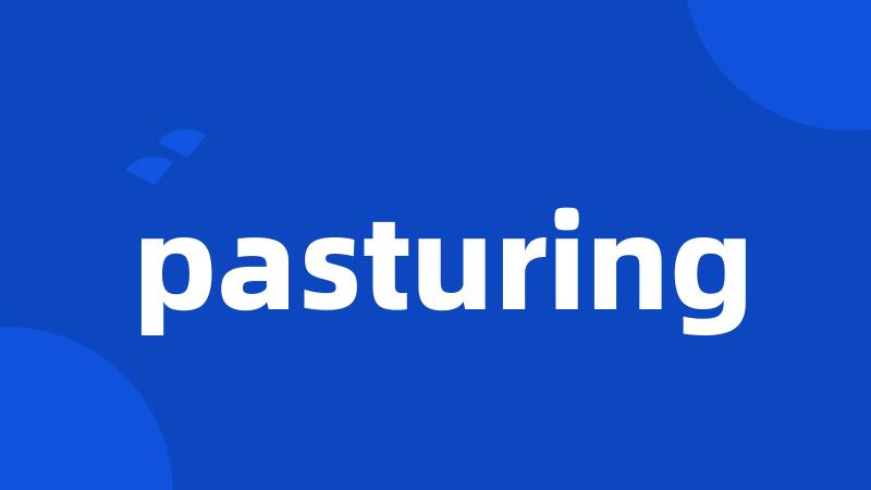 pasturing