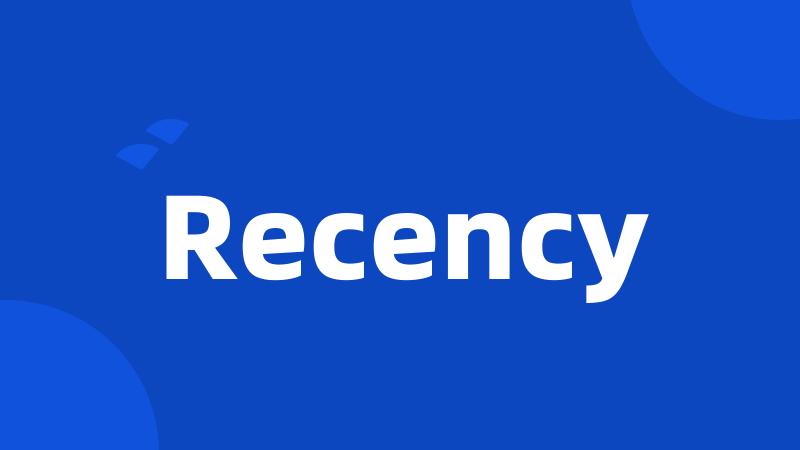 Recency