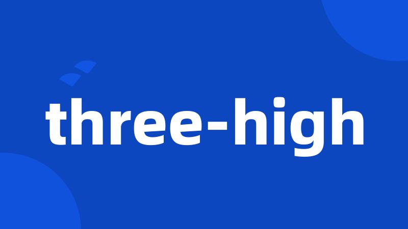 three-high