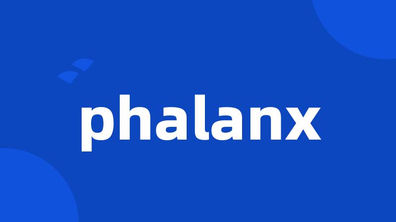 phalanx