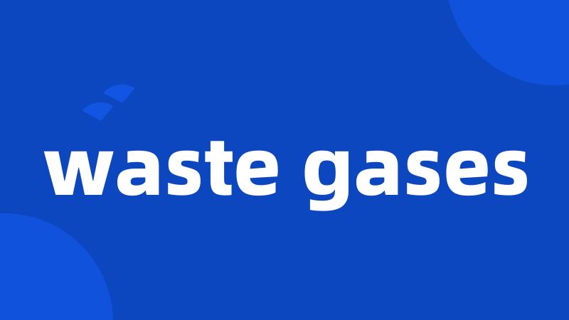 waste gases
