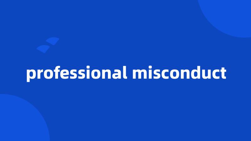 professional misconduct