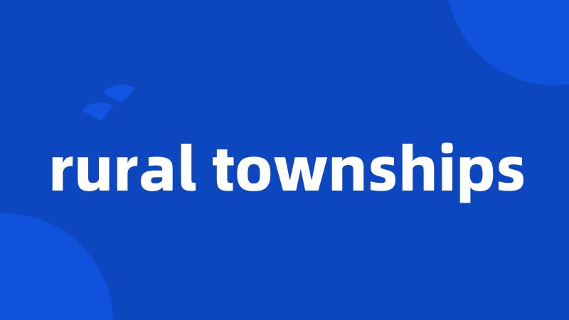 rural townships