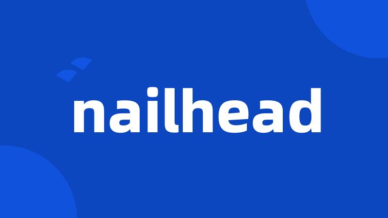 nailhead