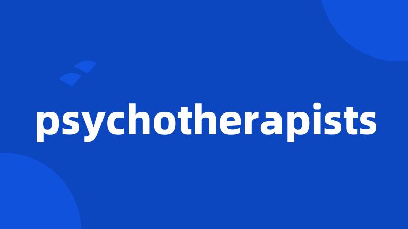 psychotherapists