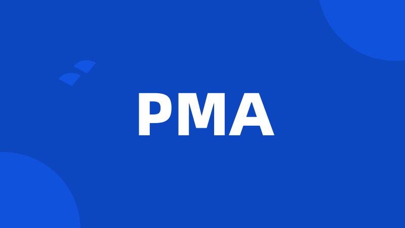 PMA