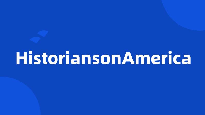 HistoriansonAmerica