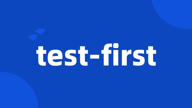 test-first
