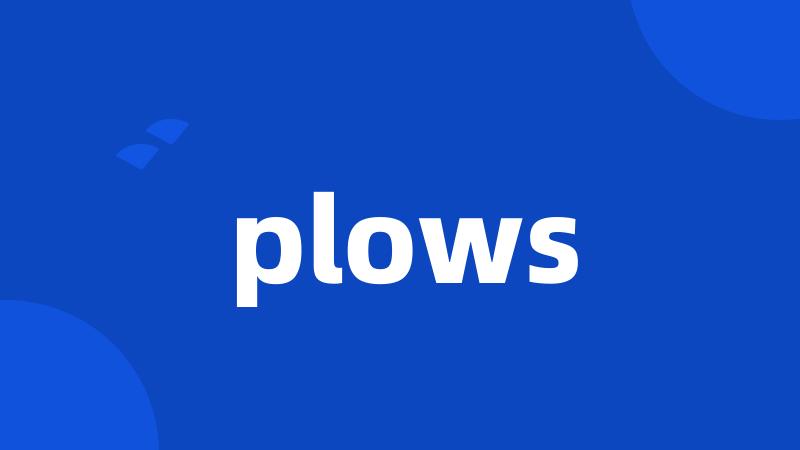 plows