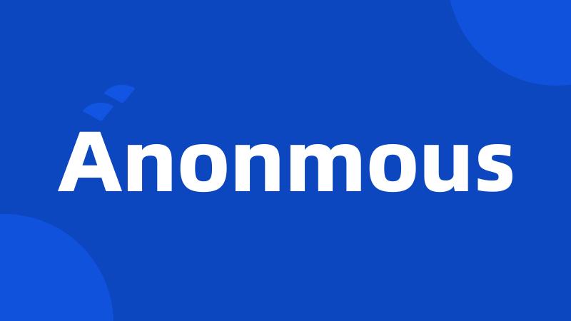 Anonmous