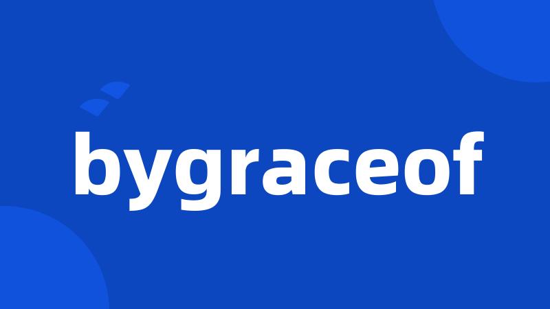 bygraceof