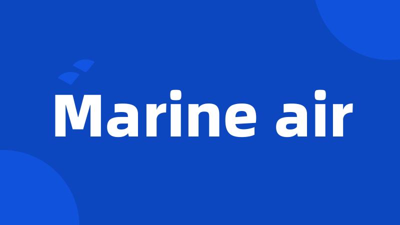 Marine air