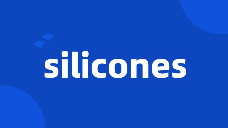 silicones