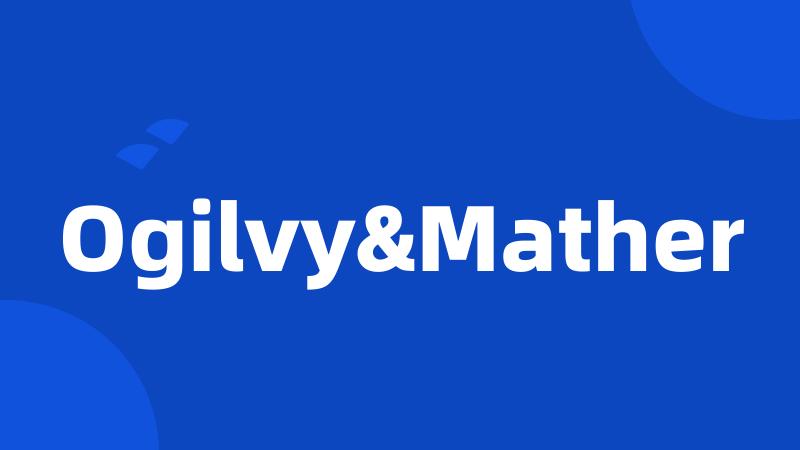 Ogilvy&Mather