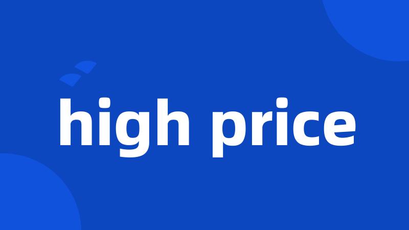 high price