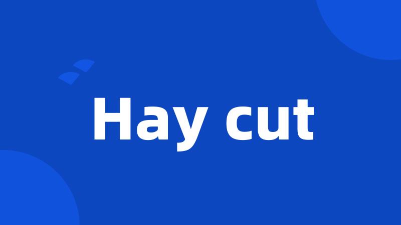 Hay cut