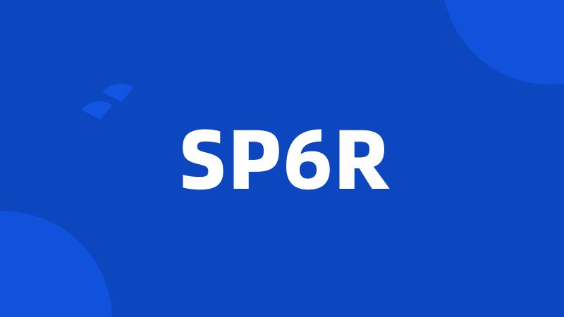 SP6R