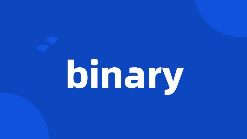 binary