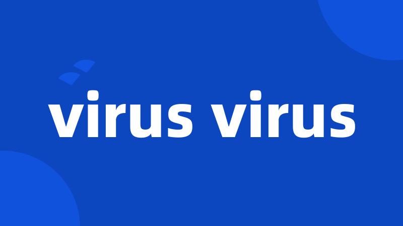 virus virus