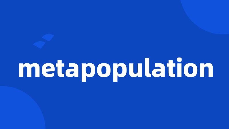 metapopulation