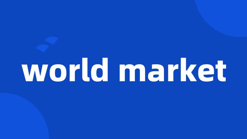 world market