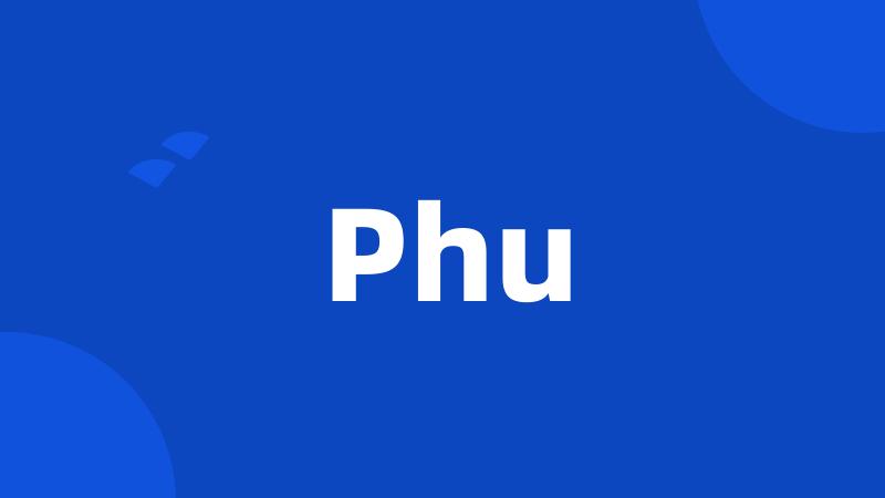 Phu