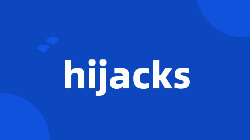 hijacks