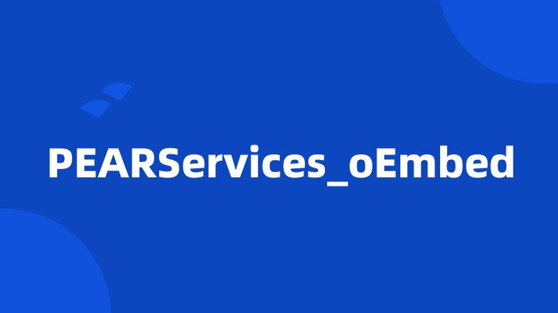 PEARServices_oEmbed