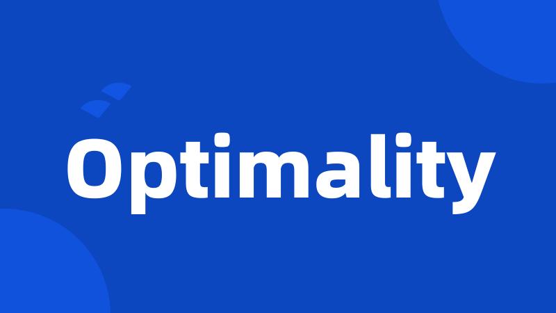 Optimality