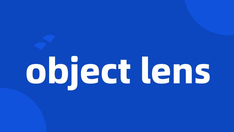 object lens