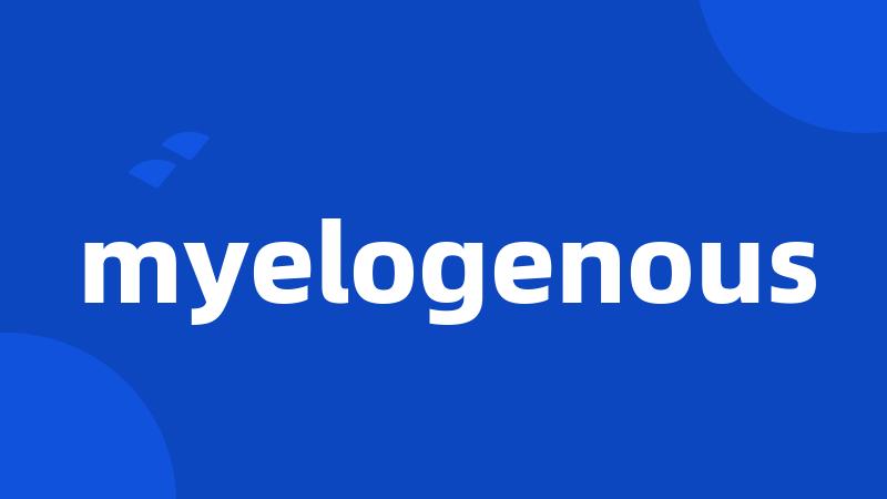 myelogenous