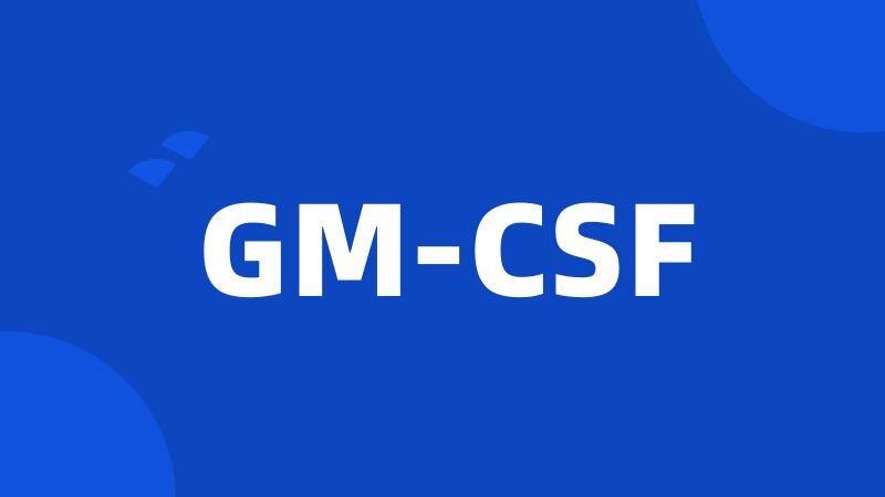 GM-CSF