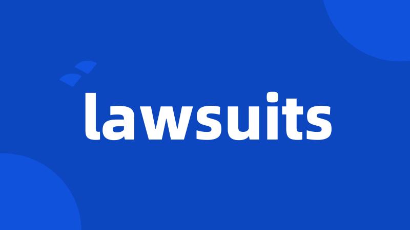 lawsuits