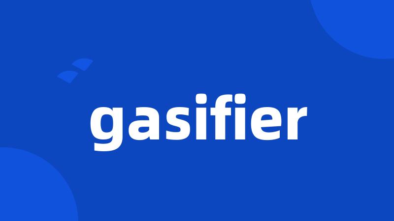 gasifier
